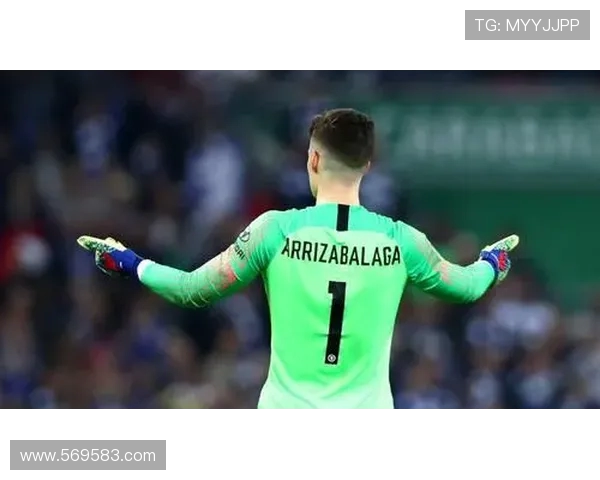 切尔西门将凯帕在对阵曼城的关键战役中展现出色表现 切尔西门将凯帕在对阵曼城的关键战役中展现出色表现